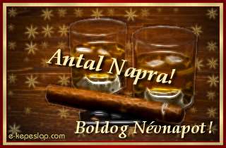 Antal n�vre sz�l� k�peslap, whiskyvel �s k�sz�nt� felirattal Antal n�vnapra.