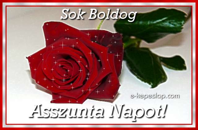 Asszunta n�vre sz�l� k�peslap, csillog� v�r�s r�zsasz�llal �s k�sz�nt� felirattal.