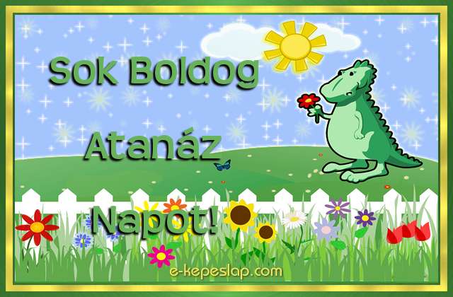Din�s n�vre sz�l� k�peslap fi�knak Atan�z n�vnapra, kedves kis z�ld dinoszaurusz �dv�zl�s�vel �s k�sz�nt� felirattal.