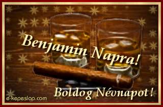 Benjamin nvre szl kpeslap, whiskyvel s ksznt felirattal Benjamin nvnapra.