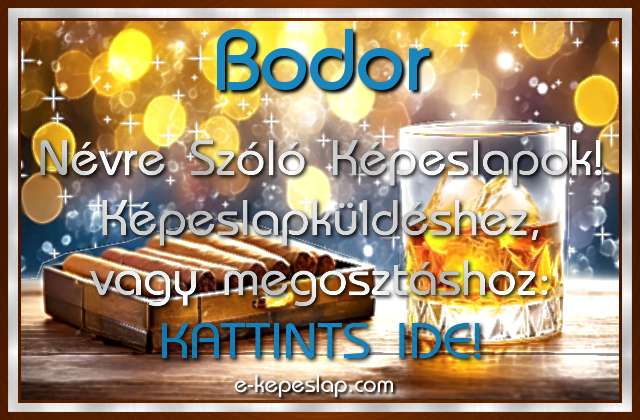 Bodor nvre szl kpeslapok