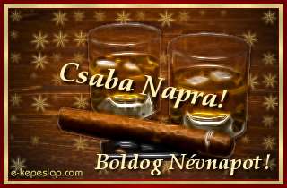 Csaba nvre szl kpeslap, whiskyvel s ksznt felirattal Csaba nvnapra.