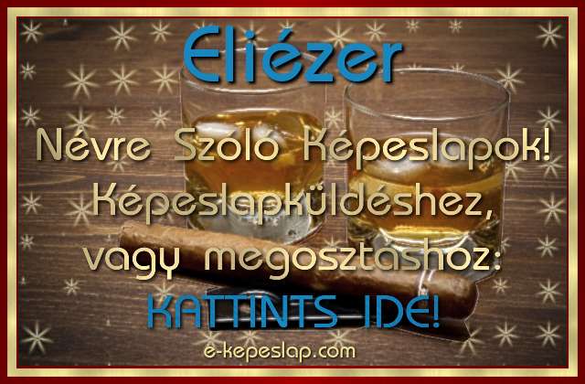 Eli�zer n�vre sz�l� k�peslapok