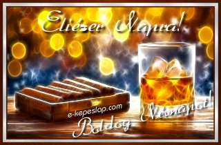 Whisky �s szivar k�peslap f�rfiaknak, Eli�zer n�vnapra, n�vre sz�l� k�sz�nt� felirattal.