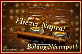 Eli�zer n�vre sz�l� k�peslap, whiskyvel �s k�sz�nt� felirattal Eli�zer n�vnapra.