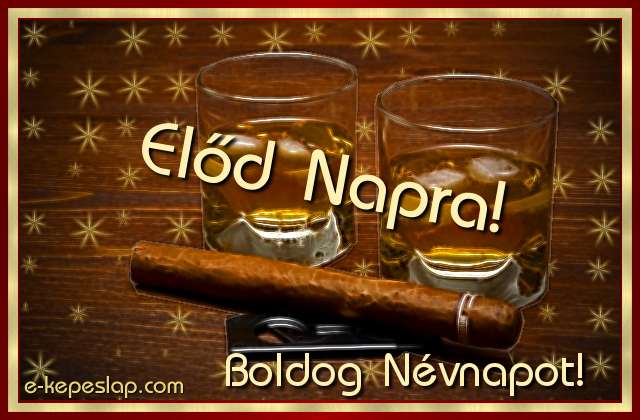 Eld nvre szl kpeslap, whiskyvel s ksznt felirattal Eld nvnapra.