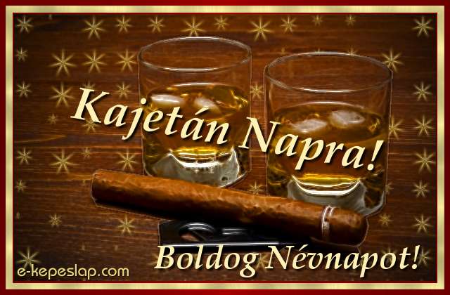 Kajet�n n�vre sz�l� k�peslap, whiskyvel �s k�sz�nt� felirattal Kajet�n n�vnapra.