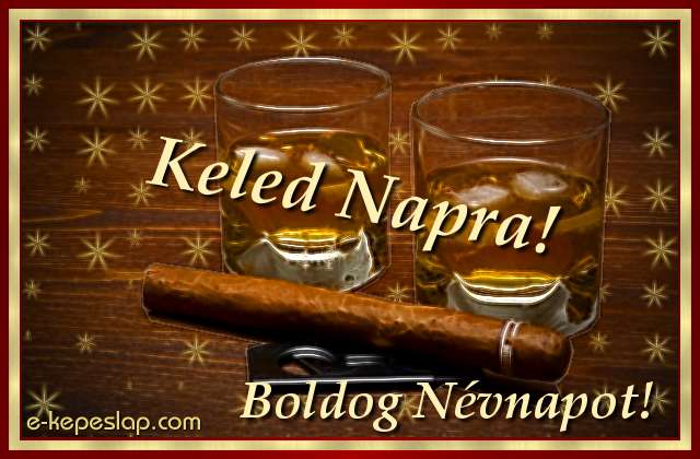 Keled nvre szl kpeslap, whiskyvel s ksznt felirattal Keled nvnapra.