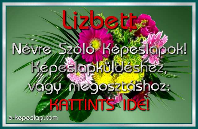 Lizbett nvre szl kpeslapok