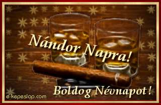 Nndor nvre szl kpeslap, whiskyvel s ksznt felirattal Nndor nvnapra.