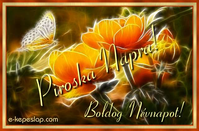 N�vre sz�l� k�peslap Piroska n�vnapra, misztikus f�nyhat�s� vir�gokkal �s pillang�val, k�sz�nt� felirattal.