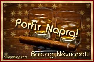 Porfir nvre szl kpeslap, whiskyvel s ksznt felirattal Porfir nvnapra.