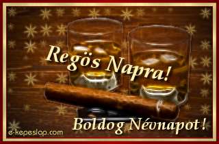 Reg�s n�vre sz�l� k�peslap, whiskyvel �s k�sz�nt� felirattal Reg�s n�vnapra.