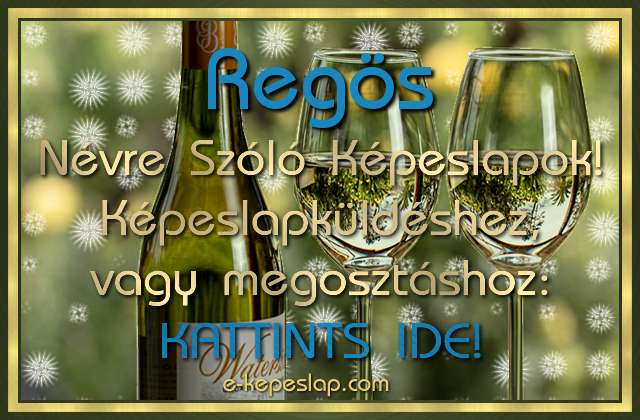 Reg�s n�vre sz�l� k�peslapok