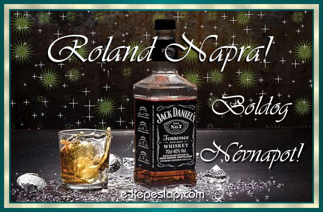 Jg dupla whiskyvel nvnapi, nvre szl kpeslap Roland nvnapra, ksznt felirattal frfiaknak.