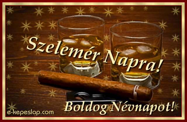 Szelem�r n�vre sz�l� k�peslap, whiskyvel �s k�sz�nt� felirattal Szelem�r n�vnapra.
